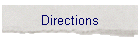 Directions